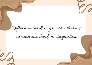 Reflection and rumination